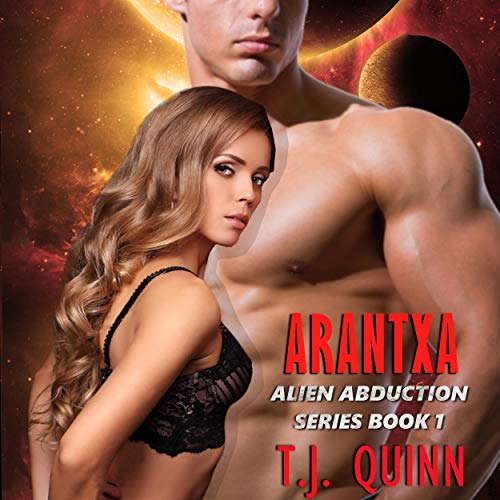 Arantxa: Alien Abduction Series, Book 1