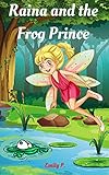 Books for Kids: Raina and the Frog Prince (Children's Books, Kids Books, Bedtime Stories for Kids, Beginner Readers)