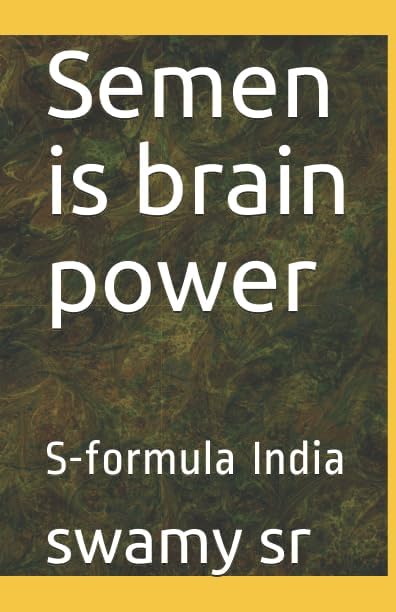 Semen is brain power: S-formula India