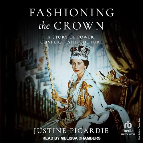 Fashioning the Crown Audiolibro Por Justine Picardie arte de portada