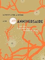 Le petit livre à offrir à un anniversaire pour fêter le premier jour du reste de sa vie (French Edition) 2845674368 Book Cover