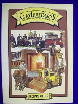 Clay that burns: A history of the Fletton brick industry