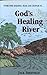 God's Healing River (2003)