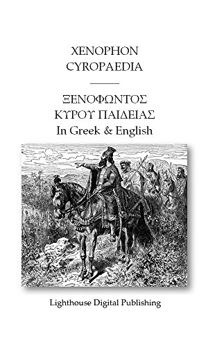 Xenophon, Cyropaedia, Interlinear English Translation (Xenophon, Interlinear Classics Book 2)