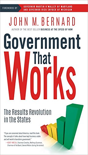 GOVERNMENT THAT WORKS By John M. Bernard - Hardcover **BRAND NEW**