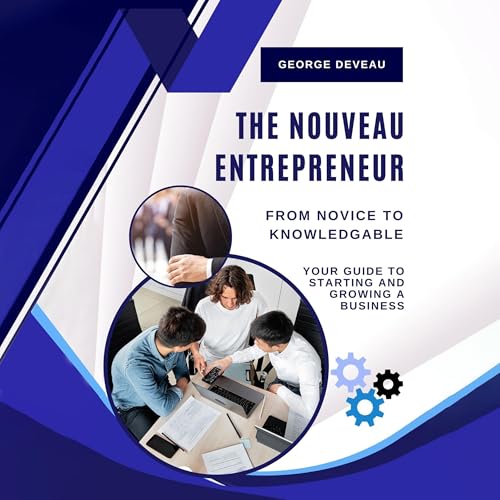 The Nouveau Entrepreneur by George Deveau episode artwork