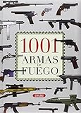 armas de fuego nombres y calibres pdf  1.001 Armas de fuego (SIN COLECCION)