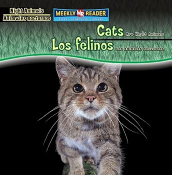 Cats Are Night Animals/Los Felinos Son Animales Nocturnos (Night Animals/ Animales Nocturnos)