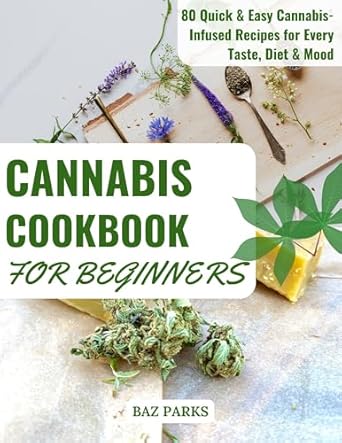 CANNABIS COOKBOOK FOR BEGINNERS
