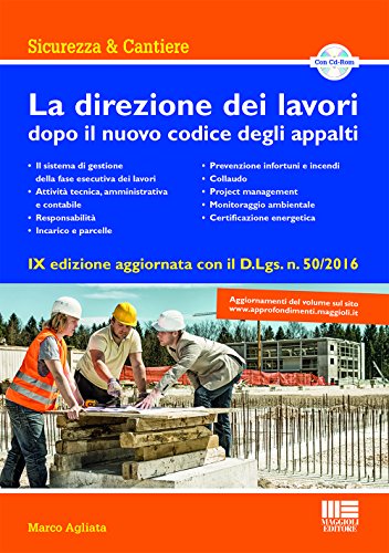La direzione dei lavori dopo il nuovo codice degli appalti. Con CD-ROM La direzione dei lavori dopo il nuovo codice degli appalti. Con CD-ROM