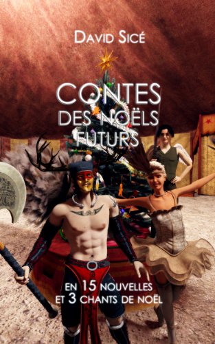 Télécharger Contes des Noëls futurs livre En ligne