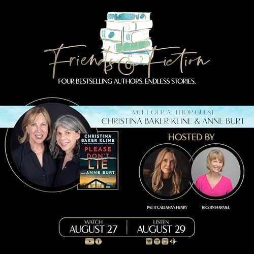 Friends & Fiction with Christina Baker Kline & Anne Burt Podcast Por arte de portada