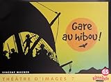 dimage 7i  Ribambelle GS - Théâtre d\'images n°7, Gare au hibou ! + guide de l\'enseignant (48 p): Théâtre d\'images 7