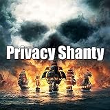 Privacy Shanty