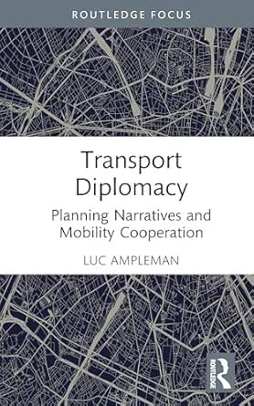 Transport Diplomacy: Planning Narratives and Mobility Cooperation book cover