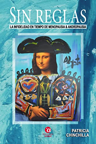 SIN REGLAS: LA INFIDELIDAD EN TIEMPO DE MENOPAUSIA Y ANDROPAUSIA (HARÉN, Band 11)