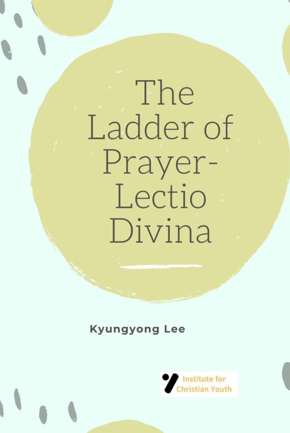 The Ladder of Prayer-Lectio Divina
