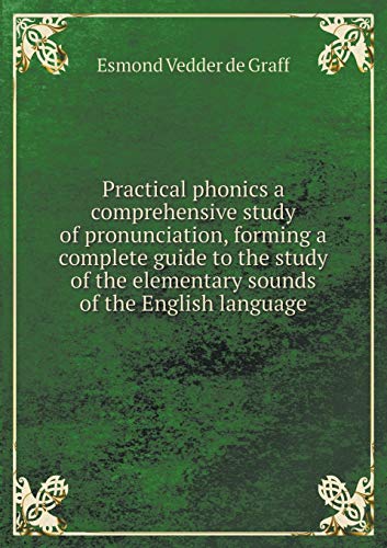 Practical phonics a comprehensive study of pron... 5519249636 Book Cover
