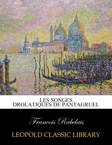 Les songes drolatiques de Pantagruel