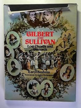 Hardcover Gilbert and Sullivan: Lost Chords and Discords. Book