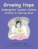Growing Hope Kindergarten Activity & Coloring Book Teacher's Edition (The Growing Hope Activity & Coloring Books Series)