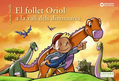 El follet Oriol a la vall dels dinosaures (Llibres infantils i juvenils - Sopa de contes - El follet Oriol)