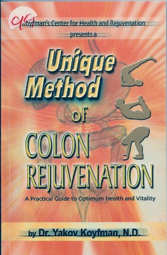 Unique Method of Colon Rejuvenation - A Practic... 1930837135 Book Cover