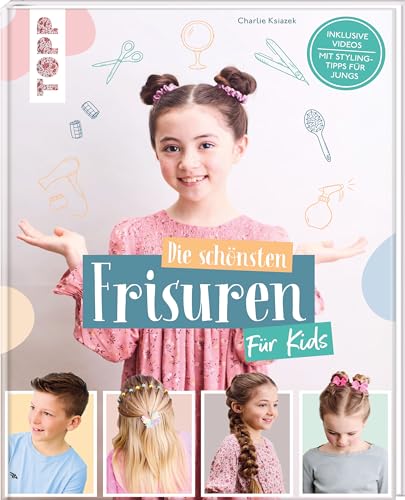 Die schönsten Frisuren für Kids - Vom frechen...