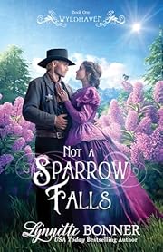 Not a Sparrow Falls: A Christian Historical Western Romance (Wyldhaven Book 1)