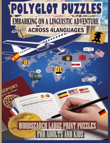 Polyglot Puzzles: Embarking on a Linguistic Adventure Across 4 Languages: Word Search Large Print Puzzles For Adults & Kids