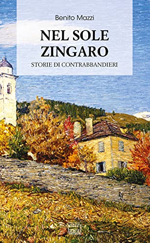  Nel sole zingaro. Storie di contrabbandieri