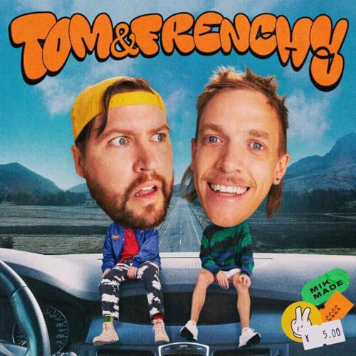 The Tom and Frenchy Podcast cover art