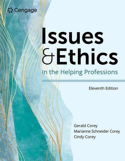 Issues and Ethics in the Helping Professions (MindTap Course List)