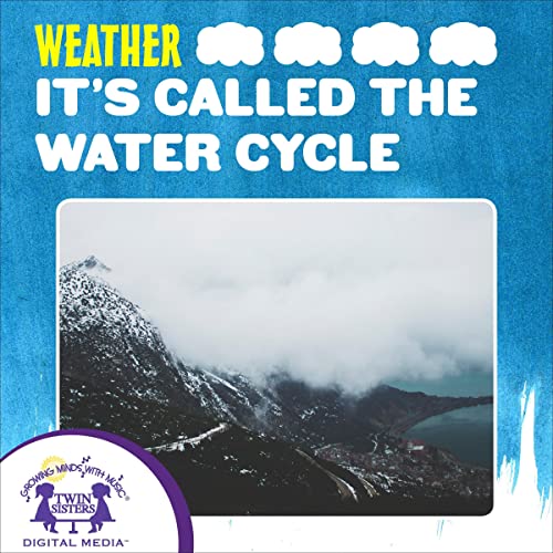 It's Called the Water Cycle by Kim Mitzo Thompson, Karen Mitzo Hilderbrand episode artwork