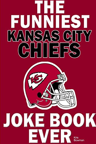 The funniest kansas city chiefs joke book ever