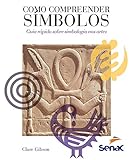  Como compreender símbolos: guia rápido sobre simbologia nas artes (Portuguese Edition)