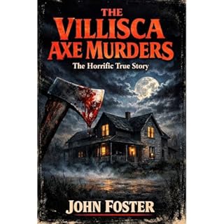 The Villisca Axe Murders Audiobook By John Foster cover art