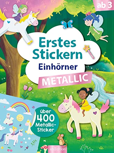 Erstes Stickern Metallic – Einhörner: Über 400 Metallic-Sticker | Stickerheft mit Folienstickern ab 3 Jahren