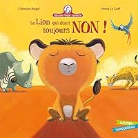 Mamie Poule Raconte - Le Lion Qui Disait Toujours Non ! (Les Petites Histoires Du Soir) 2013931867 Book Cover