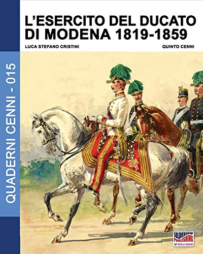 L'esercito del Ducato di Modena 1819-1859: Volume