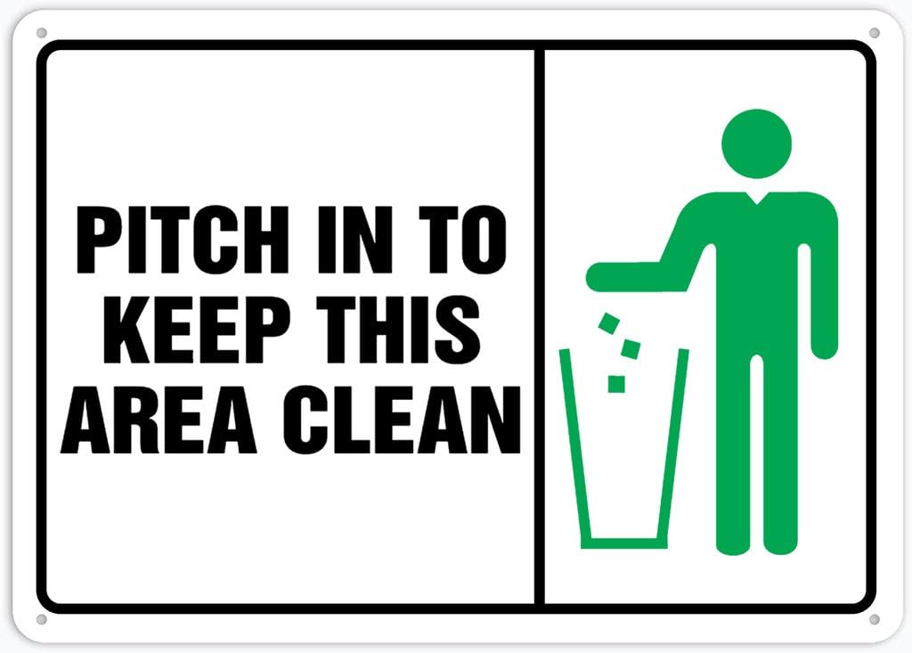 8"x12" Aluminum Tin Sign Plate - Pitch In To Keep This Place Clean - Safety Restriction Alert, Caution Warning Notice