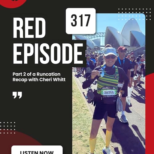 『RED Episode 317 Part 2 of a Runcation Recap with Cheri Whitt』のカバーアート