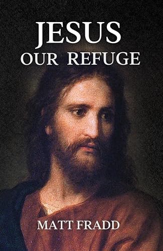 Jesus Our Refuge (English Edition)
