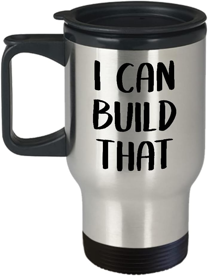 Woodworker Travel Mug Insulated Coffee Tumbler - I Can Build That - Gifts for Wood Cabinet Furniture Maker Woodworking Woodman Woodwork Carpenter Funny Cute Gag Idea