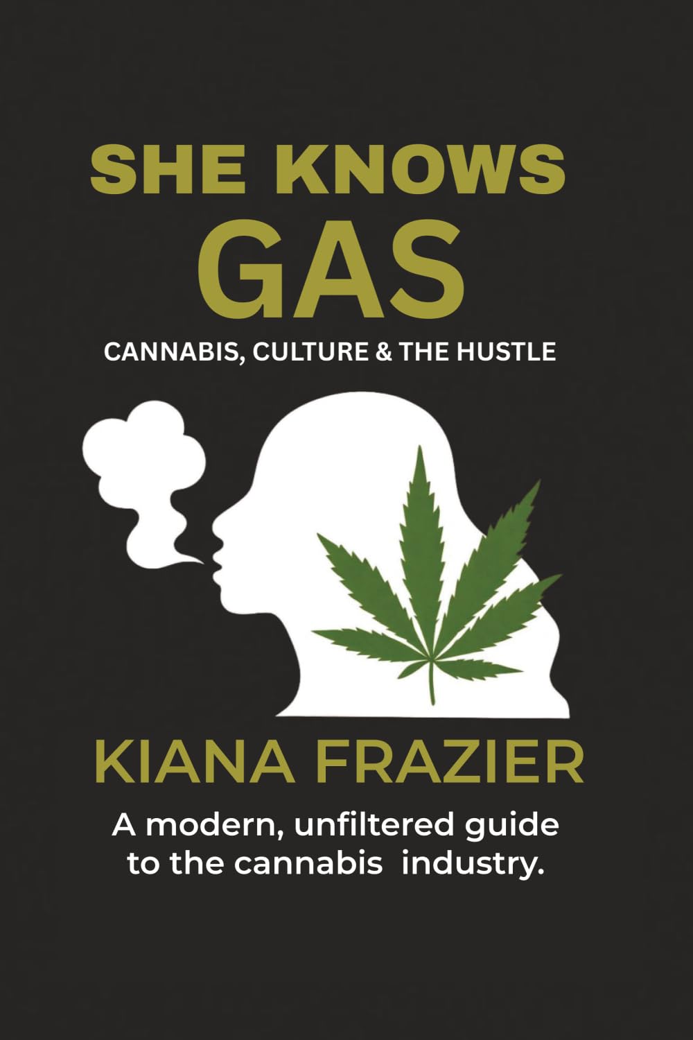 She Knows Gas: Cannabis, Culture and The Hustle