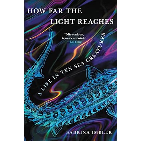 How Far the Light Reaches: A Life in Ten Sea Creatures Cover