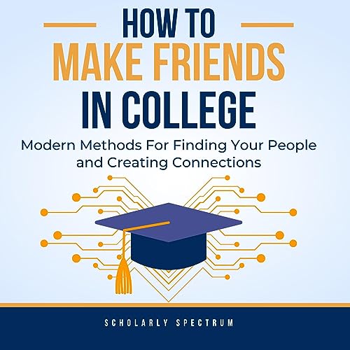 How to Make Friends in College by Scholarly Spectrum episode artwork
