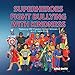 Super Heroes Fight Bullying With Kindness: Featuring CDF Freedom School Scholars at J.C. Nalle ES