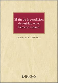 El fin de la condición de residuo en el derecho español