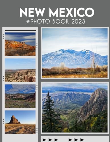 New Mexico Picture Book: Picture Book With Beautiful Landscapes Of Nature Photo Albums For Kids, Adults With 30+ Quality Picture Inside Photobook To Relieve Stress And Get Creative